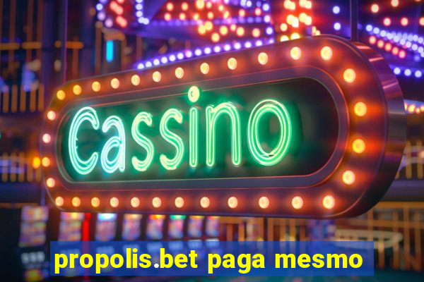 propolis.bet paga mesmo